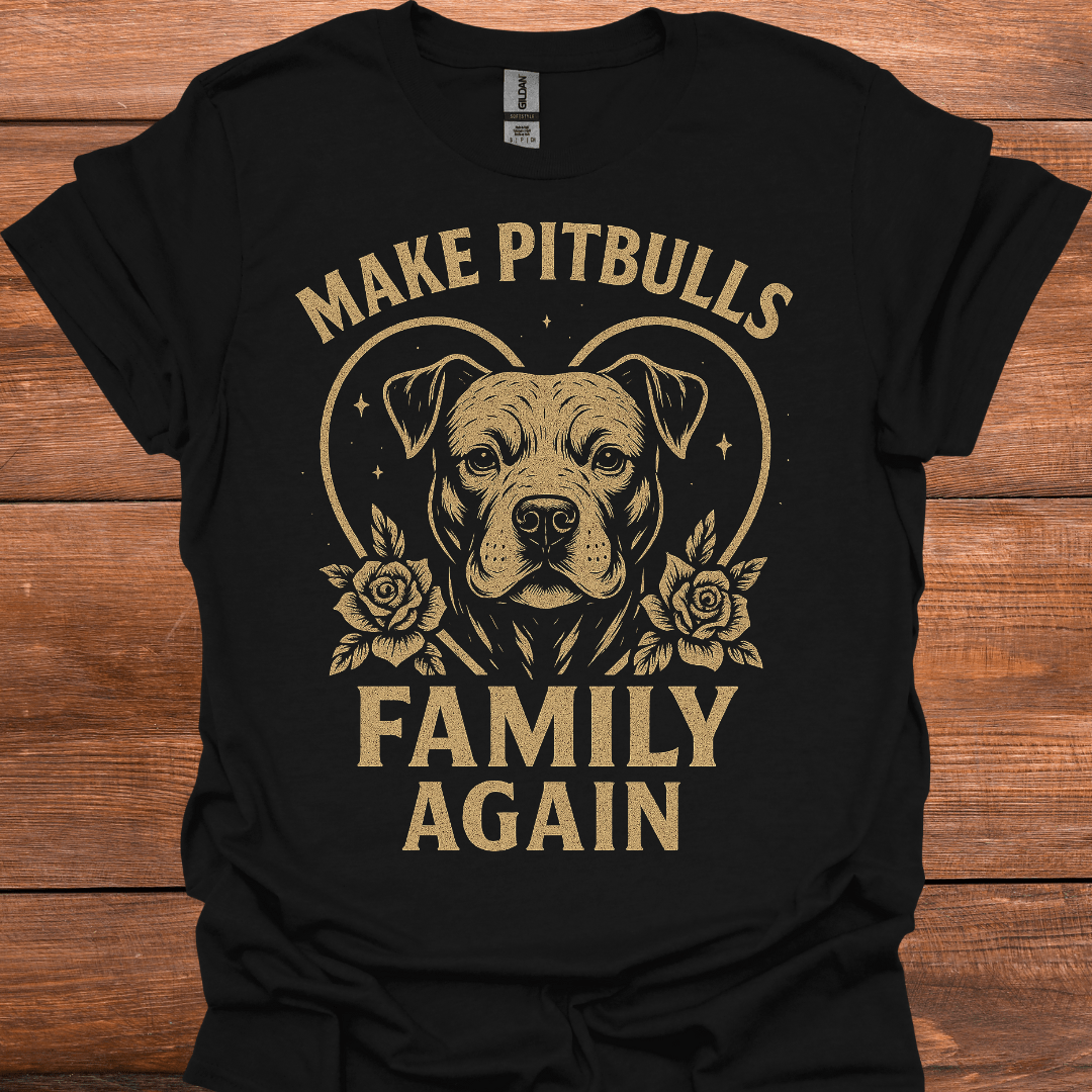 Make Pitbulls Family Again T-Shirt