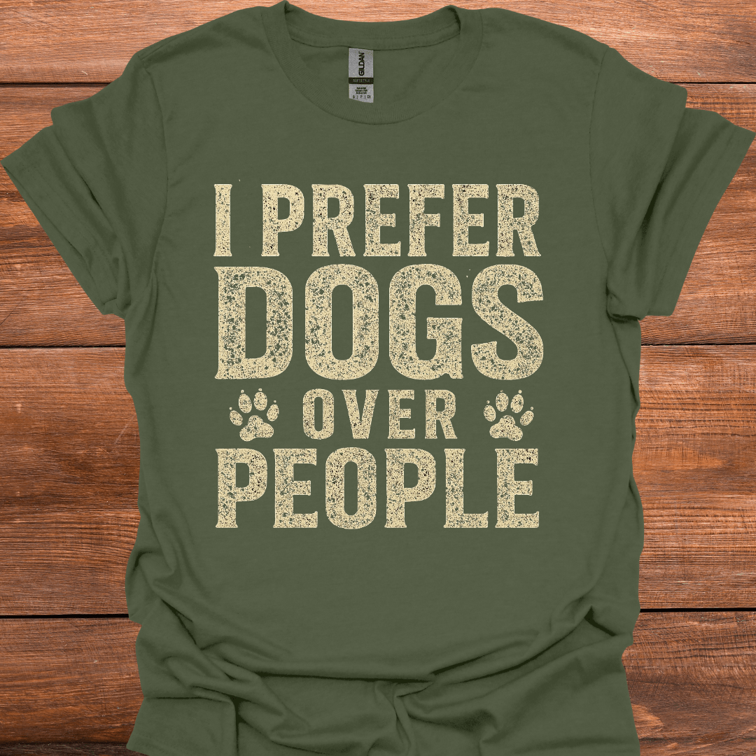I Prefer Dogs Over People T-Shirt