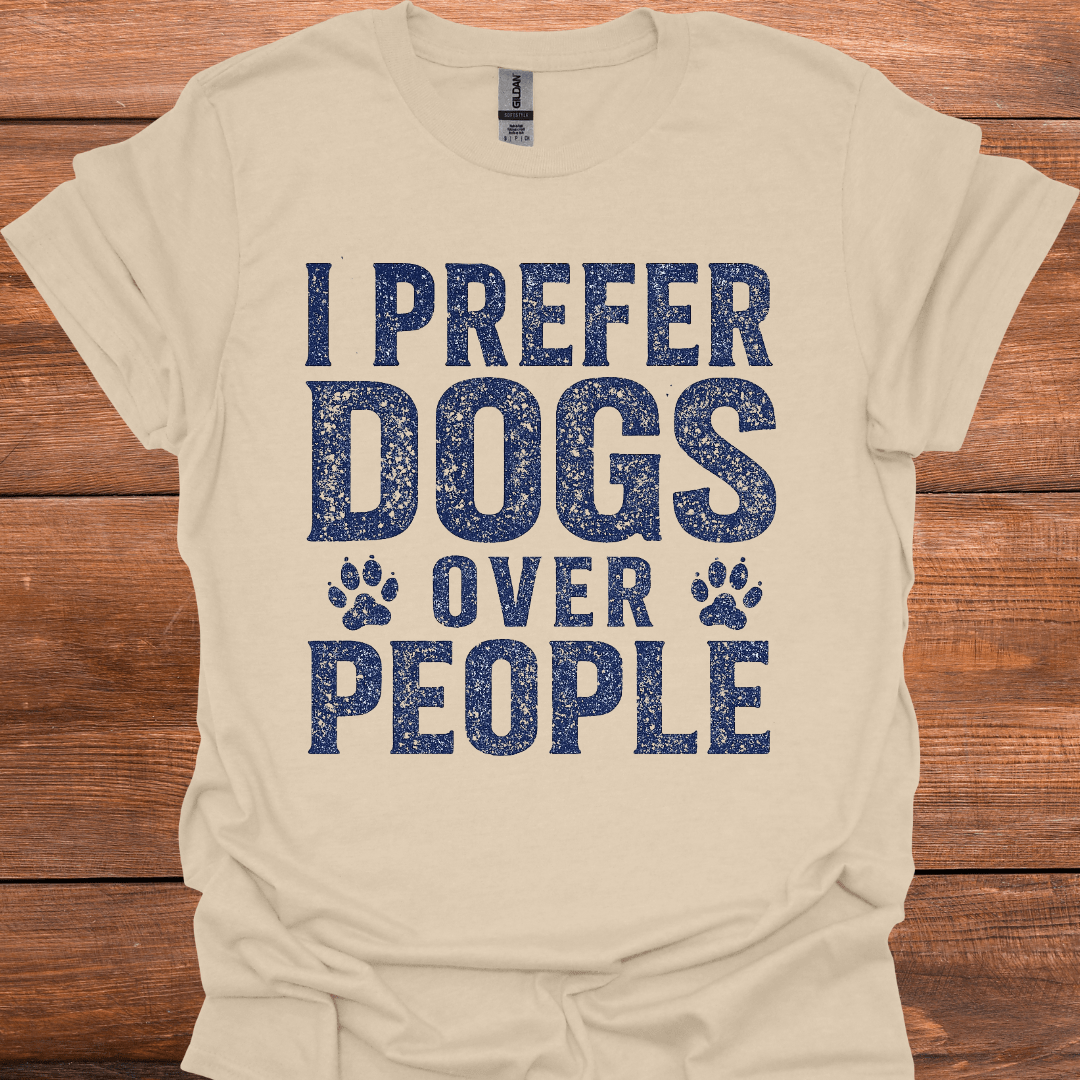 I Prefer Dogs Over People T-Shirt