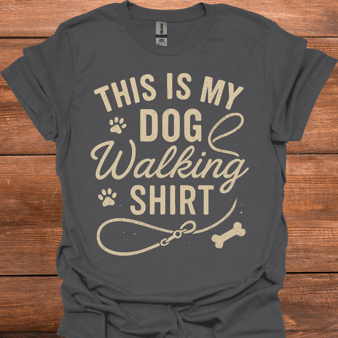 This Is My Dog Walking Shirt T-Shirt