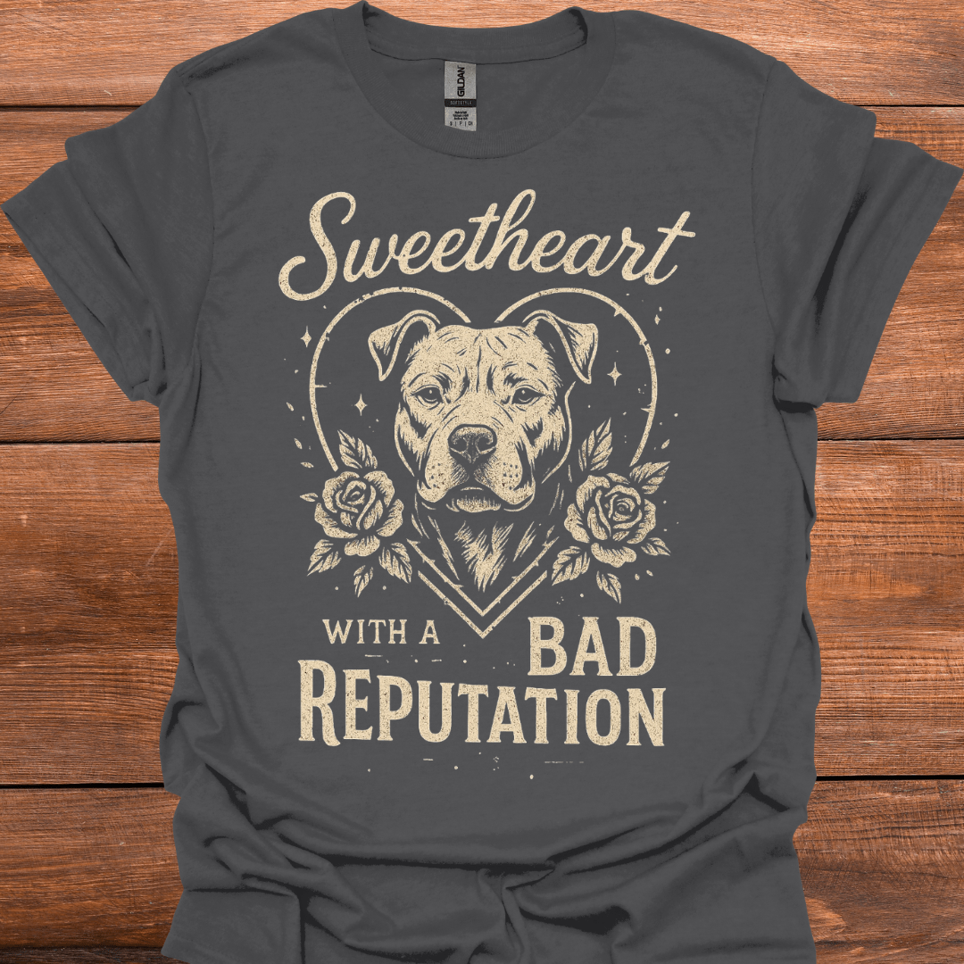 Sweetheart With A Bad Reputation T-Shirt