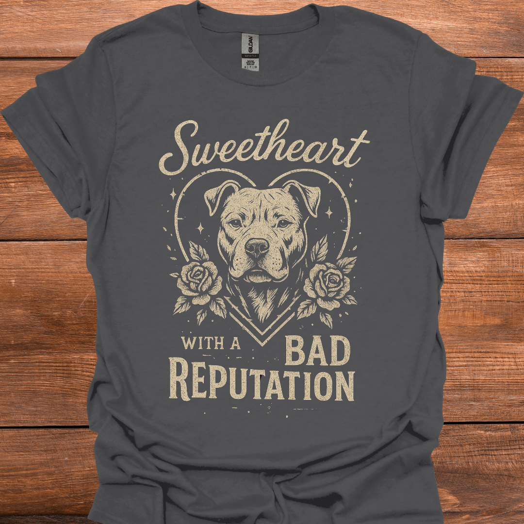 Sweetheart With A Bad Reputation T-Shirt