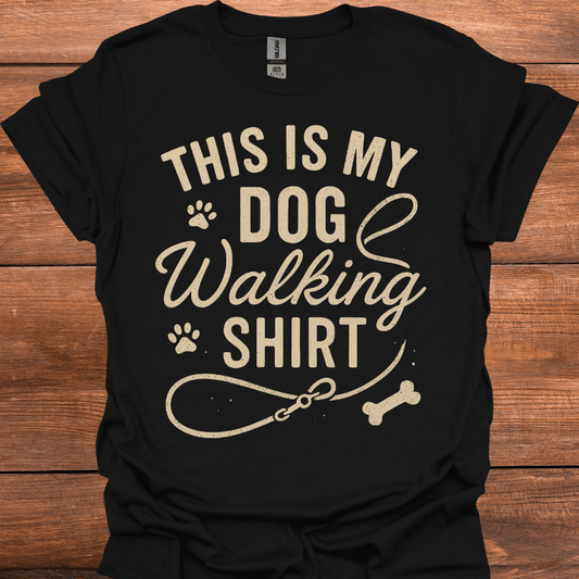 This Is My Dog Walking Shirt T-Shirt