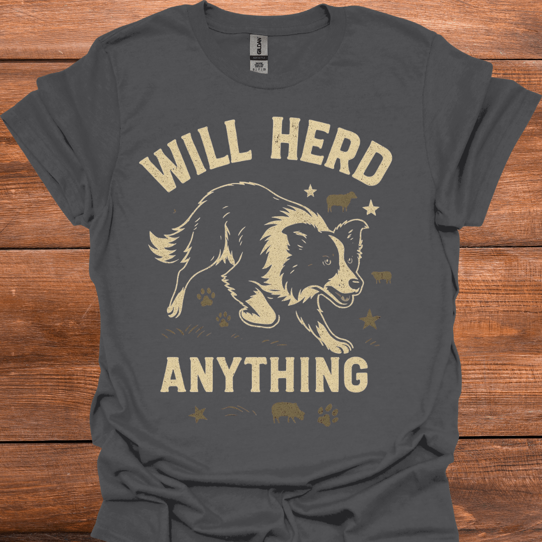 Will Herd Anything T-Shirt