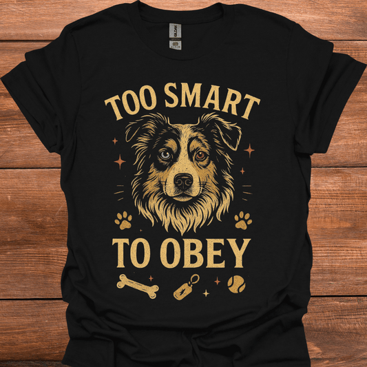Too Smart To Obey T-Shirt