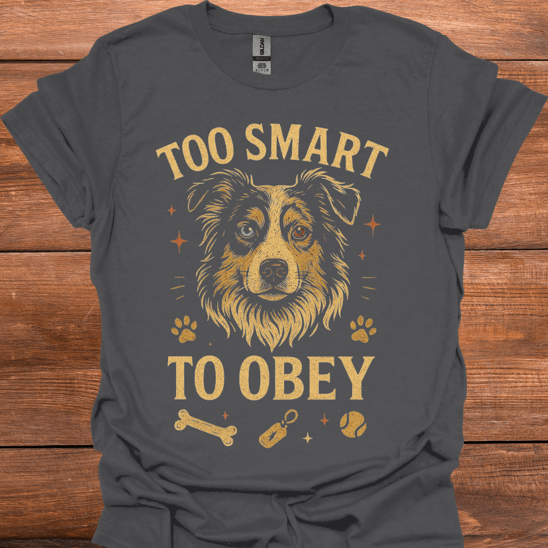Too Smart To Obey T-Shirt