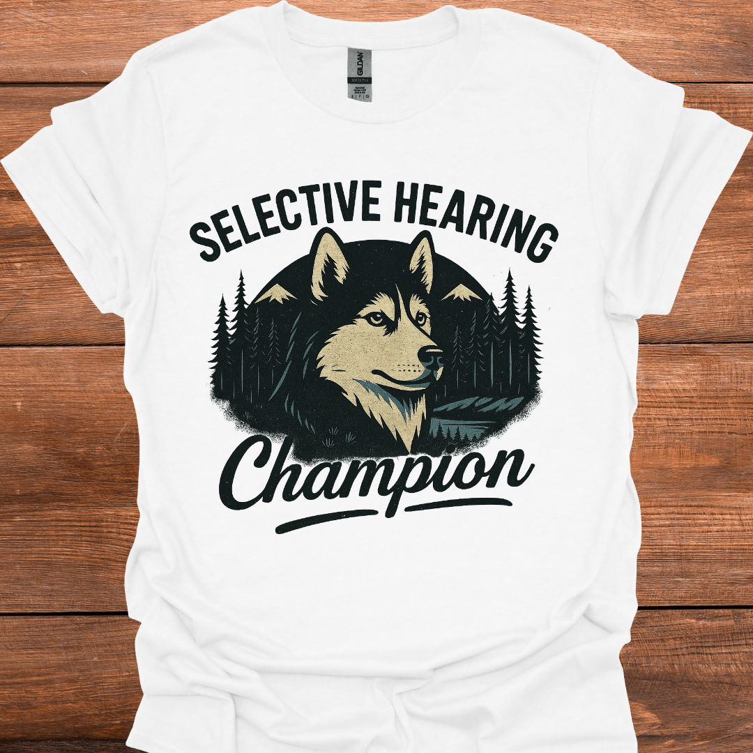 Selective Hearing Champion T-Shirt