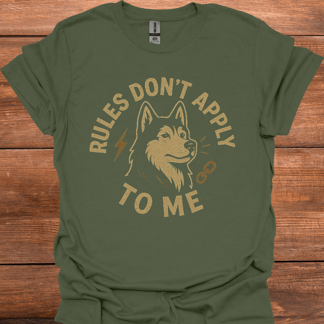 Rules Don't Apply To Me T-Shirt