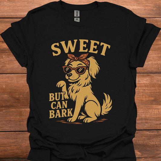Sweet But Can Bark T-Shirt
