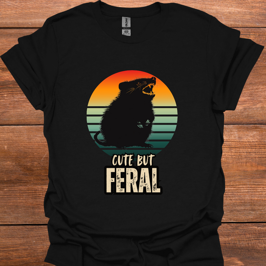 Cute But Feral T-Shirt