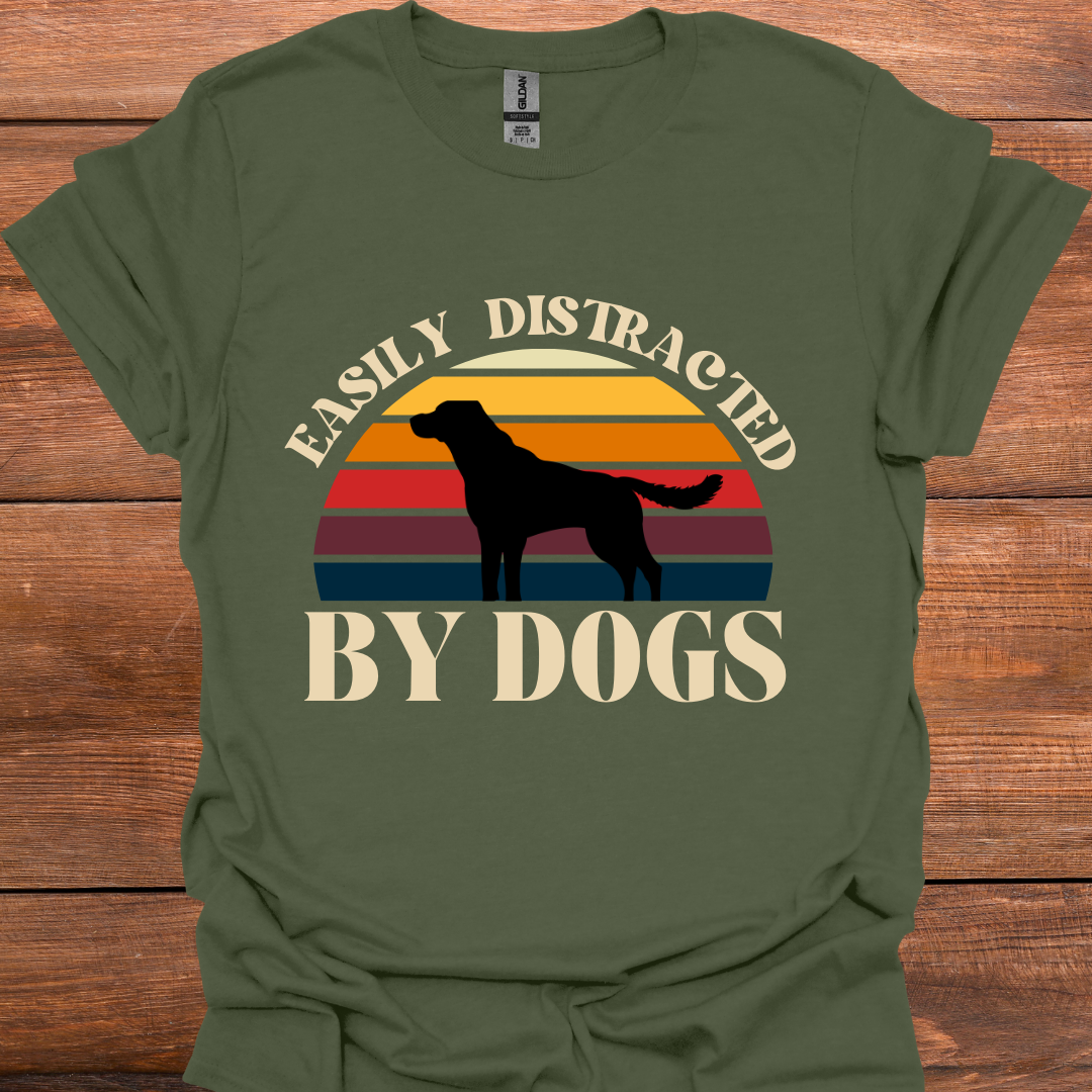 Easily Distracted By Dogs T-Shirt