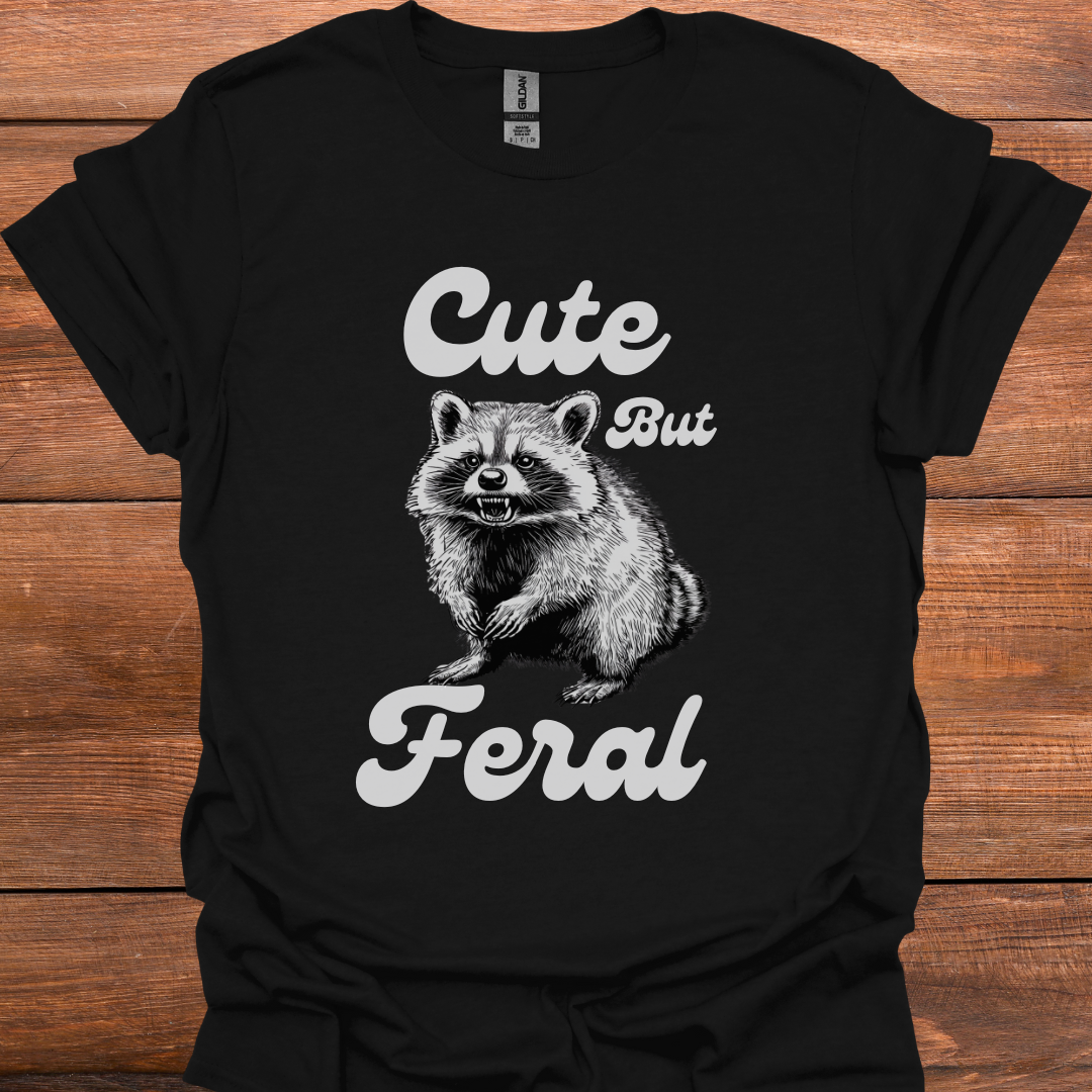 Cute But Feral T-Shirt