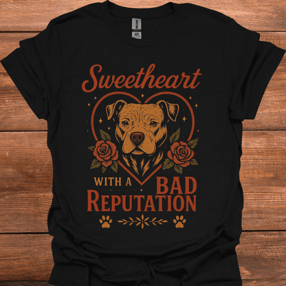 Sweetheart With A Bad Reputation  T-Shirt